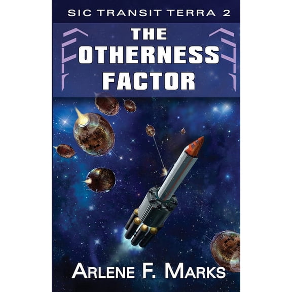 Sic Transit Terra The Otherness Factor, Book 2, (Paperback)