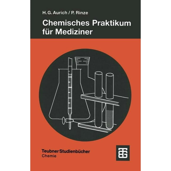 Teubner Studienbücher Chemie Chemisches Praktikum Für Mediziner, (Paperback)