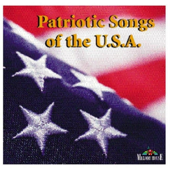 Melody House  Patriotic Songs of The Usa