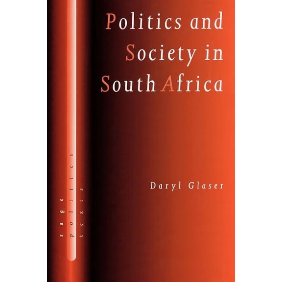 Sage Politics Texts Politics and Society in South Africa, (Paperback)