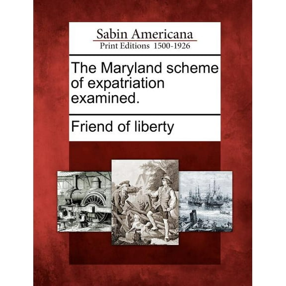 The Maryland Scheme of Expatriation Examined. (Paperback)