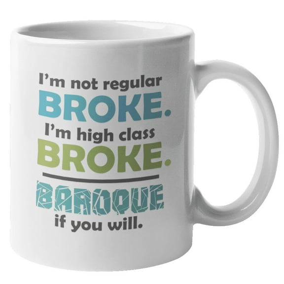 Baroque Funny Coffee & Tea Mug for Mom, Dad, Youths, Men & Women (11oz)