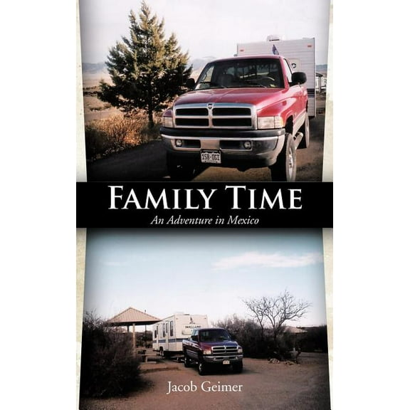 Family Time: An Adventure in Mexico (Hardcover)