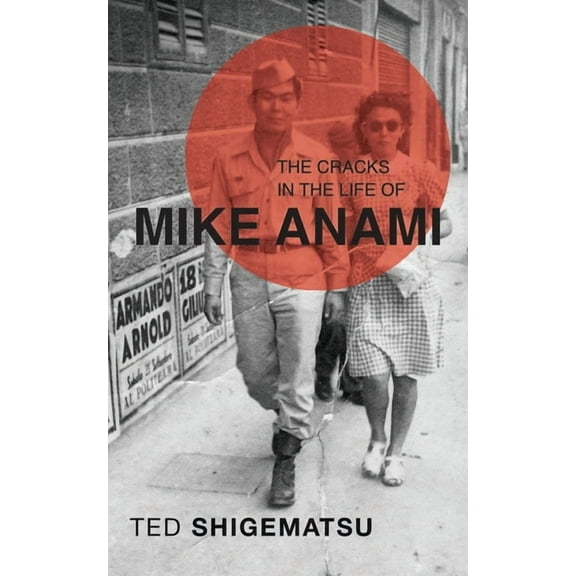 The Cracks in the Life of Mike Anami, (Paperback)