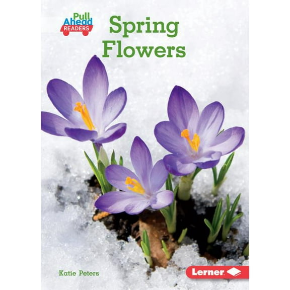 Seasons All Around Me (Pull Ahead Readers -- Nonfiction): Spring Flowers (Paperback)