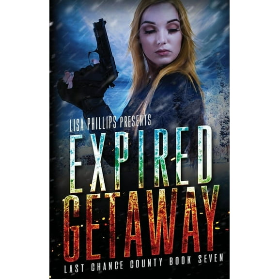 Last Chance County Expired Getaway, Book 7, (Paperback)