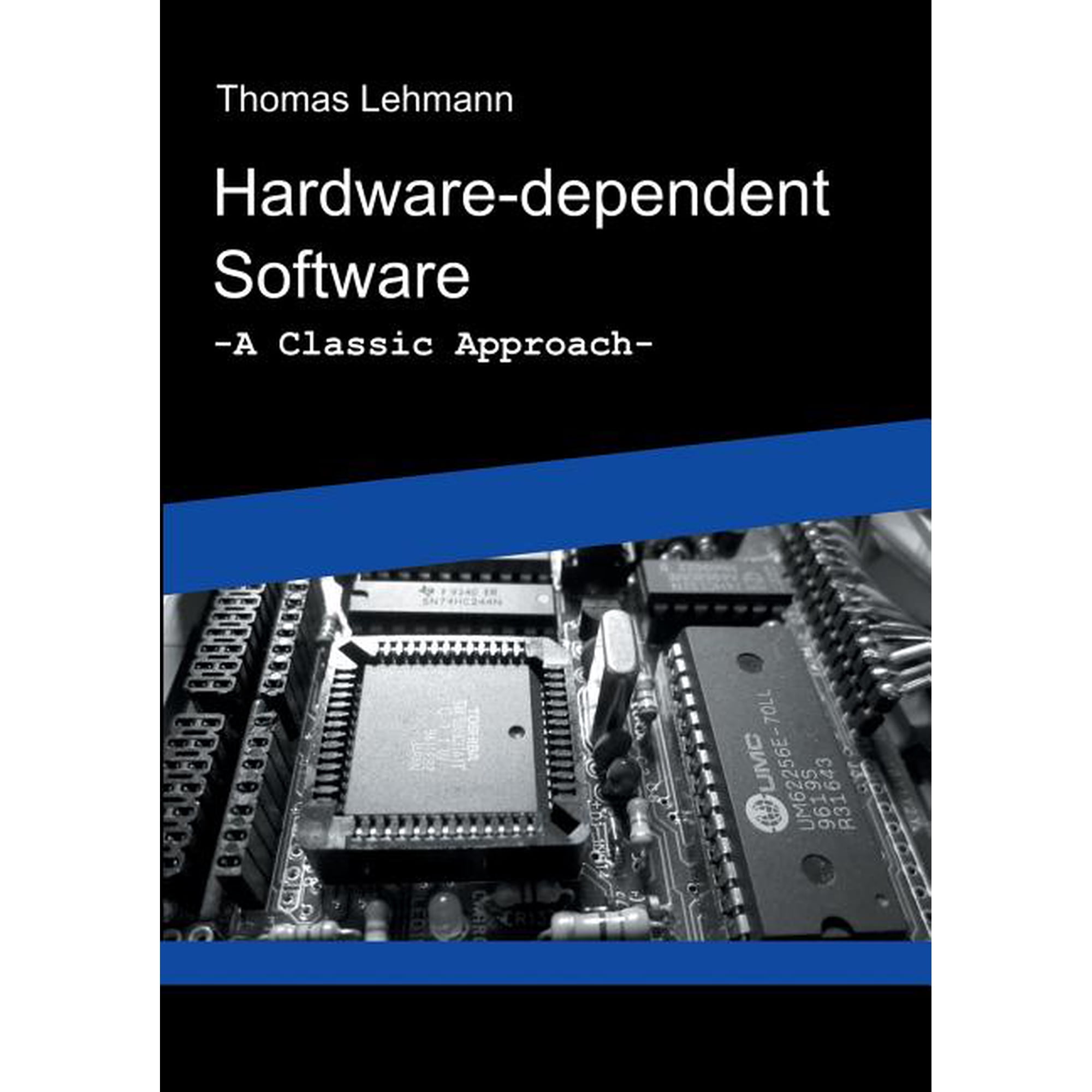 Hardware-dependent Software: A Classical Approach (Paperback)