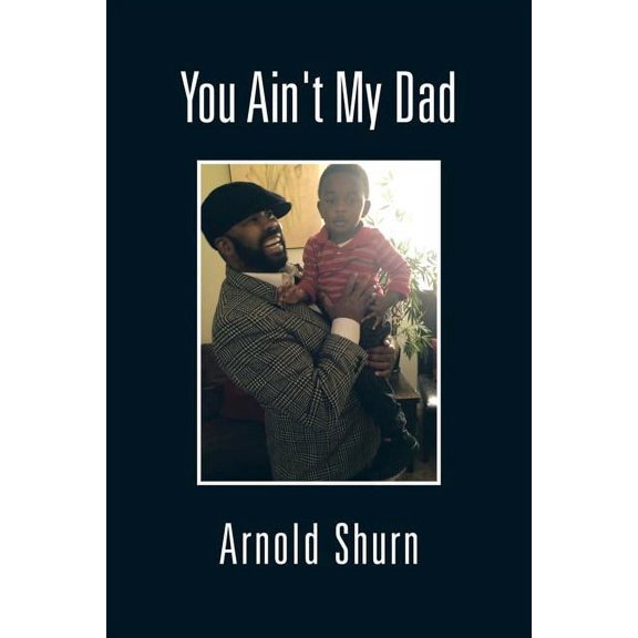 You Ain't My Dad, (Paperback)