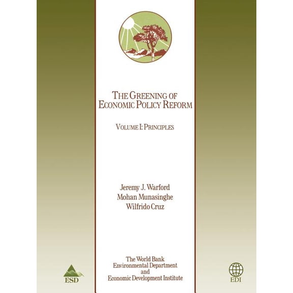 The Greening of Economic Policy Reform: Principles, (Paperback)