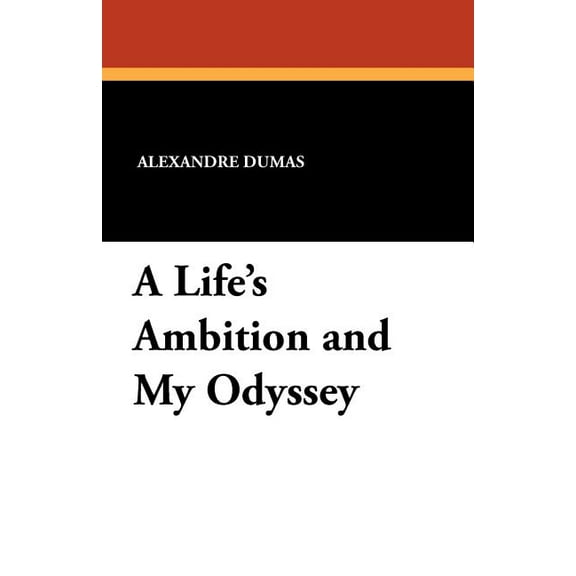 A Life's Ambition and My Odyssey, (Paperback)