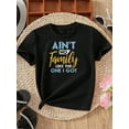 thumbnail image 2 of MAWOTEA Ain't No Family Like the One I Got Letter Graphic T-shirts for Outdoor Sports and Daily Wearing, Young Girls T-Shirts, Size from 3-13Y, 2 of 5