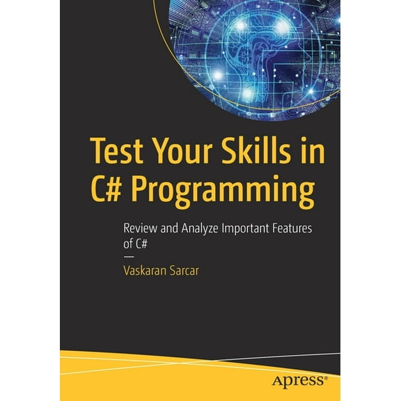 Test Your Skills in C# Programming: Review and Analyze Important Features of C#, (Paperback)