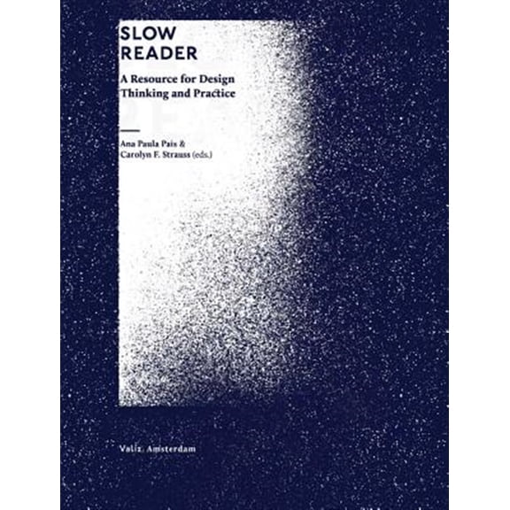 Pre-Owned Slow Reader: A Resource for Design Thinking and Practice, (Paperback)