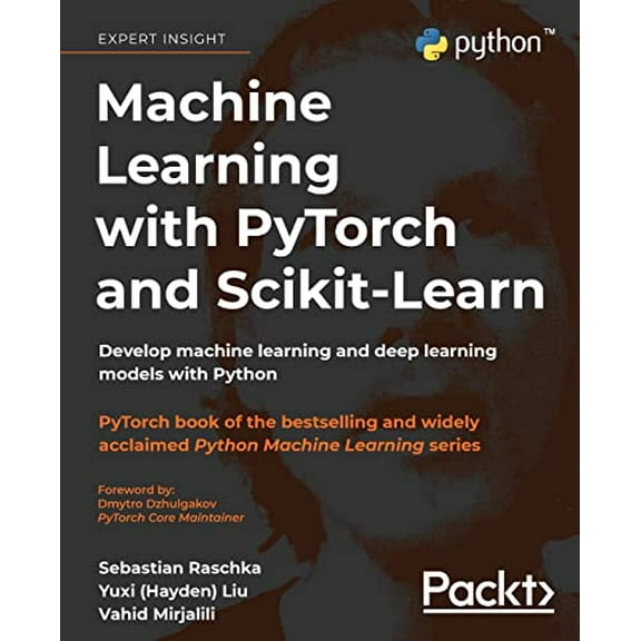 Pre-Owned Machine Learning with PyTorch and Scikit-Learn: Develop machine learning and deep learning models with Python (Paperback) 1801819319 9781801819312