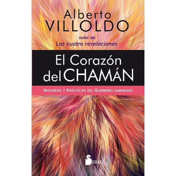 EL CORAZON DEL CHAMAN SIRIO ALBERTO VILLOLDO