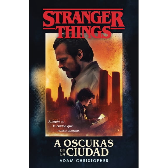 A Oscuras En La Ciudad: Stranger Things / Stranger Things: Darkness on the Edge of Town, (Paperback)