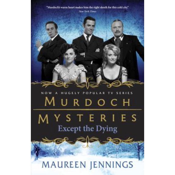 Pre-Owned Murdoch Mysteries: Except the Dying (Series #1) (Paperback)
