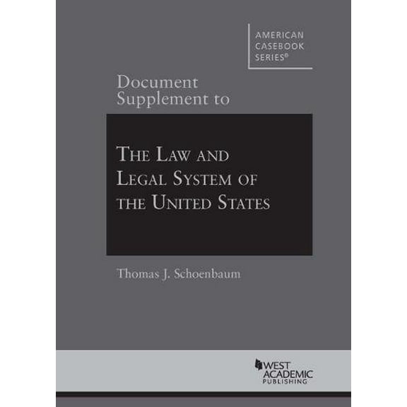 Pre-Owned Document Supplement to The Law and Legal System of the United States (American Casebook Series), 9781634605854, Paperback, 1 edition