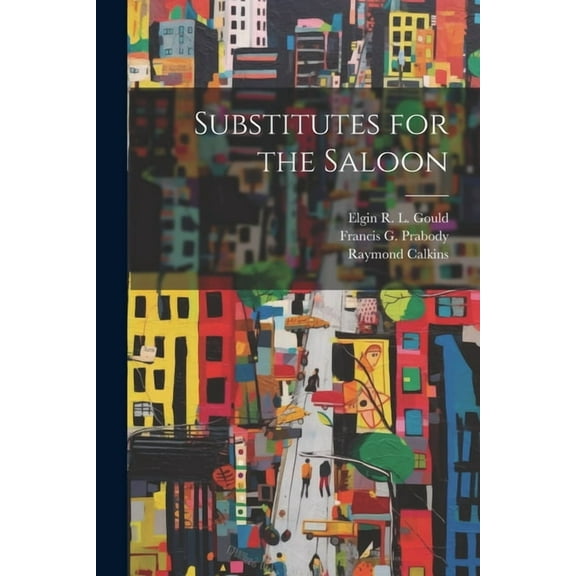 Substitutes for the Saloon (Paperback)