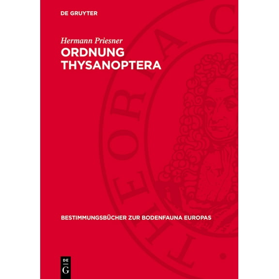 Bestimmungsbücher Zur Bodenfauna Europas Ordnung Thysanoptera: (Fransenflügler, Thripse), Book 2, (Hardcover)