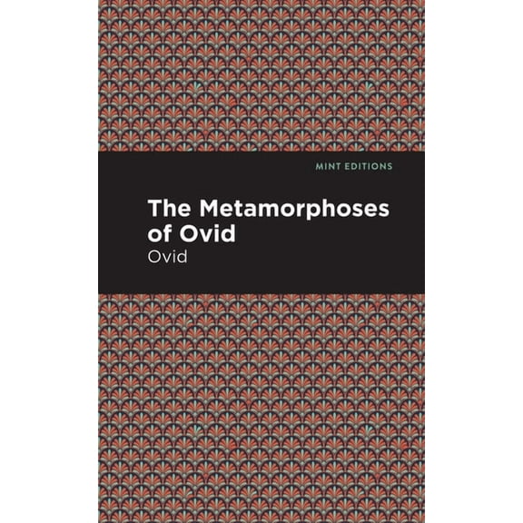 Mint Editions (Poetry and Verse) The Metamorphoses of Ovid, (Hardcover)