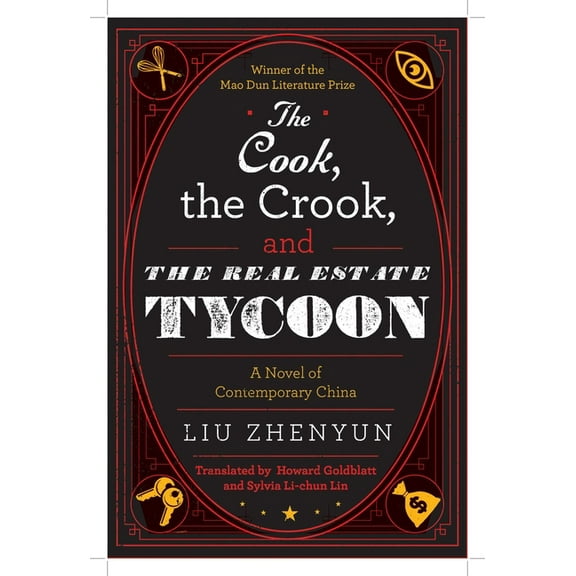 The Cook, the Crook, and the Real Estate Tycoon: A Novel of Contemporary China, (Paperback)