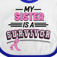 thumbnail image 4 of Inktastic My Sister is a Survivor Breast Cancer Awareness Boys or Girls Baby Bib, 4 of 4