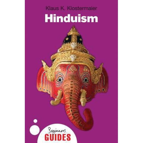 Pre-Owned Hinduism: A Beginner's Guide (Paperback) 1851685383 9781851685387