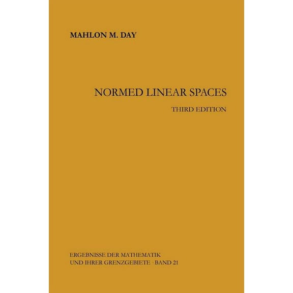 Ergebnisse Der Mathematik Und Ihrer Gren Normed Linear Spaces, Book 21, (Paperback)