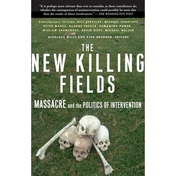 The New Killing Fields: Massacre and the Politics of Intervention, (Paperback)