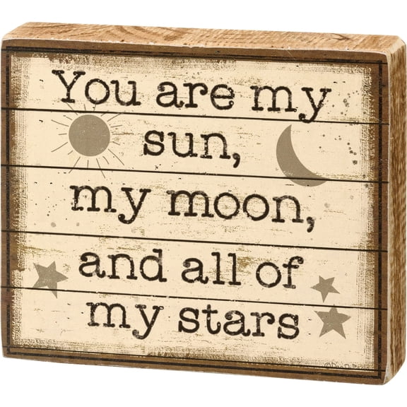 Primitives by Kathy Block Sign, 5-inch Length, You are My Sun My Moon and My Stars