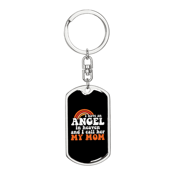 Angel in Heaven  Mom Stainless Steel or 18k Gold Premium Swivel Dog Tag Keychain