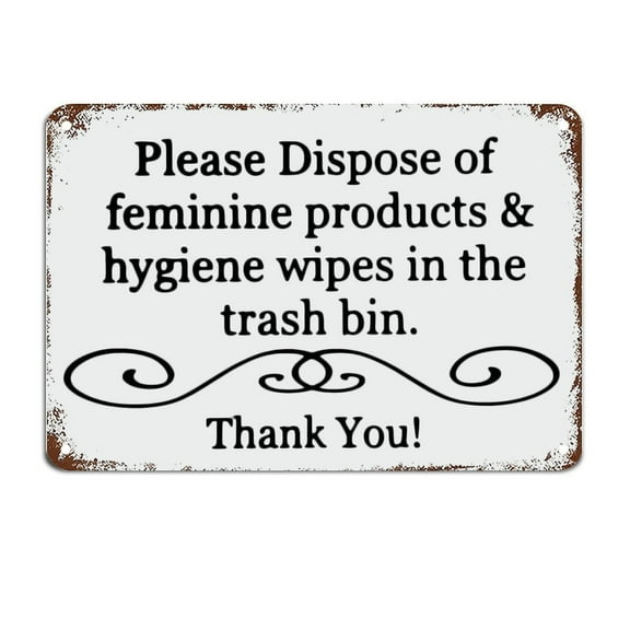 Please Dispose of Feminine Products Hygiene Wipes Signs with Funny Sayings Metal Sign Motivational Wall Art Rustic Wall Decorations Size: 12 x 16 inch