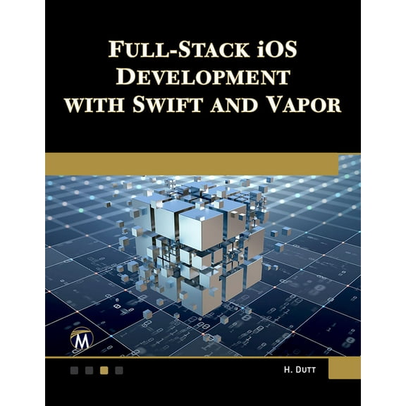 Full Stack IOS Development with Swift and Vapor, (Paperback)