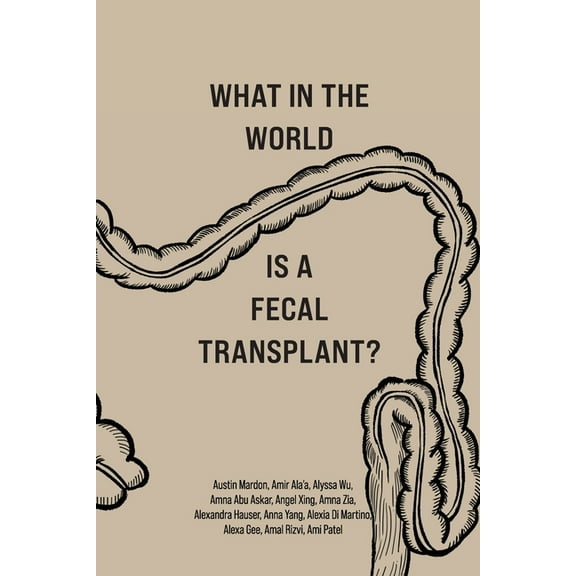 What in the World is a Fecal Transplant? (Paperback)