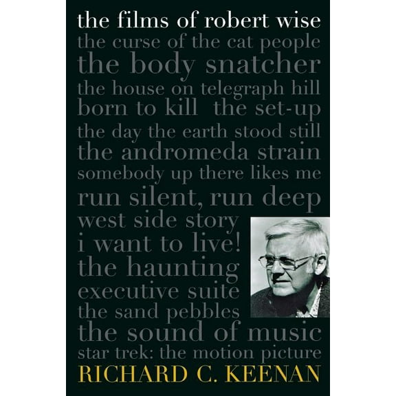 The Films of Robert Wise, (Paperback)