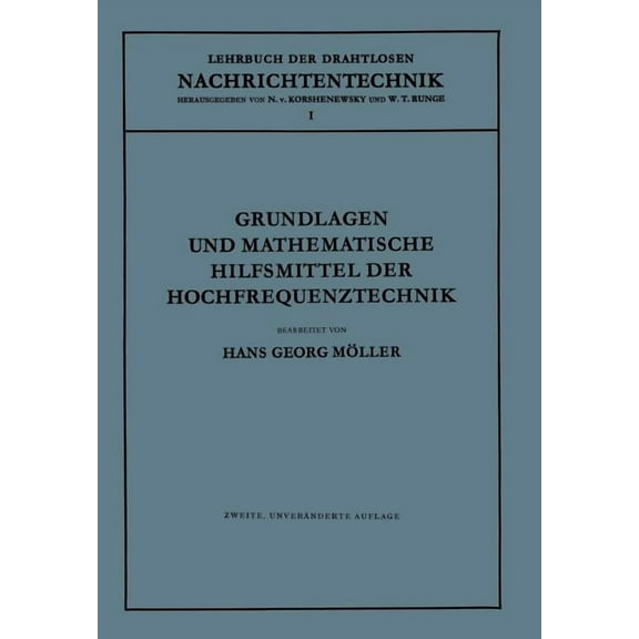 Lehrbuch Der Drahtlosen Nachrichtentechn Grundlagen Und Mathematische Hilfsmittel Der Hochfrequenztechnik, Book 1, (Paperback)