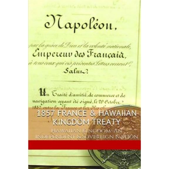 Pre-Owned 1857 France & the Hawaiian Kingdom : Hawaii War Report