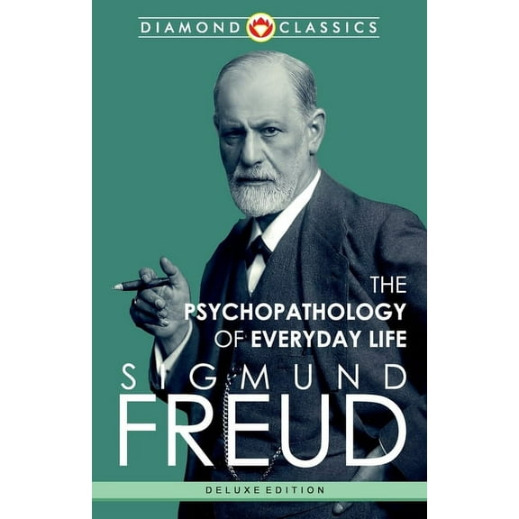 The Psychopathology of Everyday Life, (Paperback)