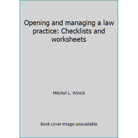Pre-Owned Opening and managing a law practice: Checklists and worksheets (Paperback) 1583160442 9781583160442