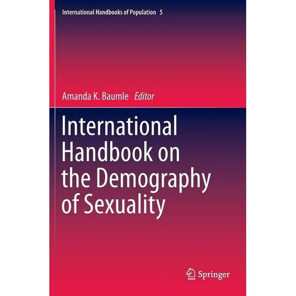 International Handbooks of Population International Handbook on the Demography of Sexuality, Book 5, (Hardcover)