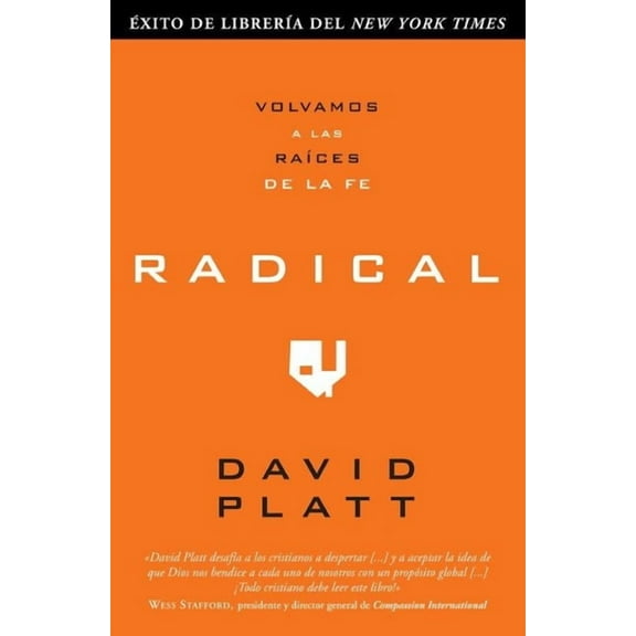 Radical: Volvamos a Las Raices de la Fe, (Paperback)