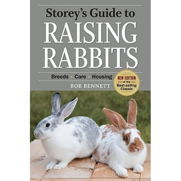 Guide de Storey pour Élever des Lapins, 4e Édition : Races, Soins, Logement