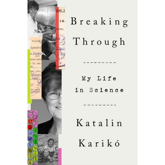 Breaking Through: My Life in Science, (Hardcover)
