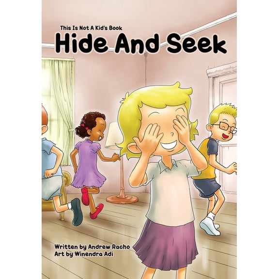 This Is Not a Kid's Book This Is Not A Kid's Book: Hide And Seek, (Paperback)
