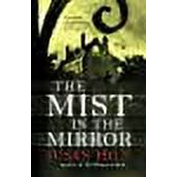 The Mist in the Mirror