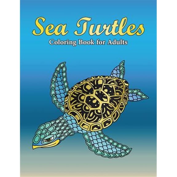 Pre-Owned Gift for Turtle Lovers: Sea Turtles Coloring Book For Adults: A Really Relaxing Coloring Book to Calm Down & Relieve Stress for Grown Ups with Beautiful Ocean Animals Swimming in the Sea (Paperback)