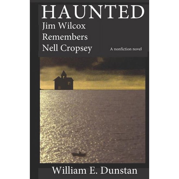 Haunted: Jim Wilcox Remembers Nell Cropsey (Paperback)