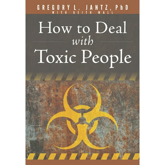 Pre-Owned How to Deal with Toxic People (Paperback) 1628629908 9781628629903