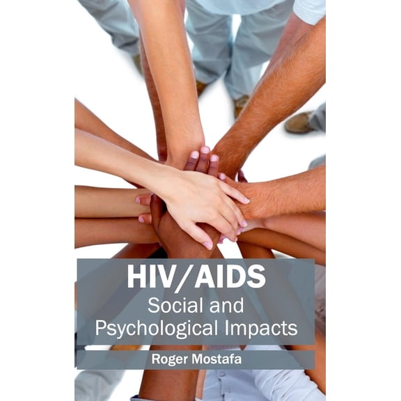 Hiv/Aids: Social and Psychological Impacts, (Hardcover)